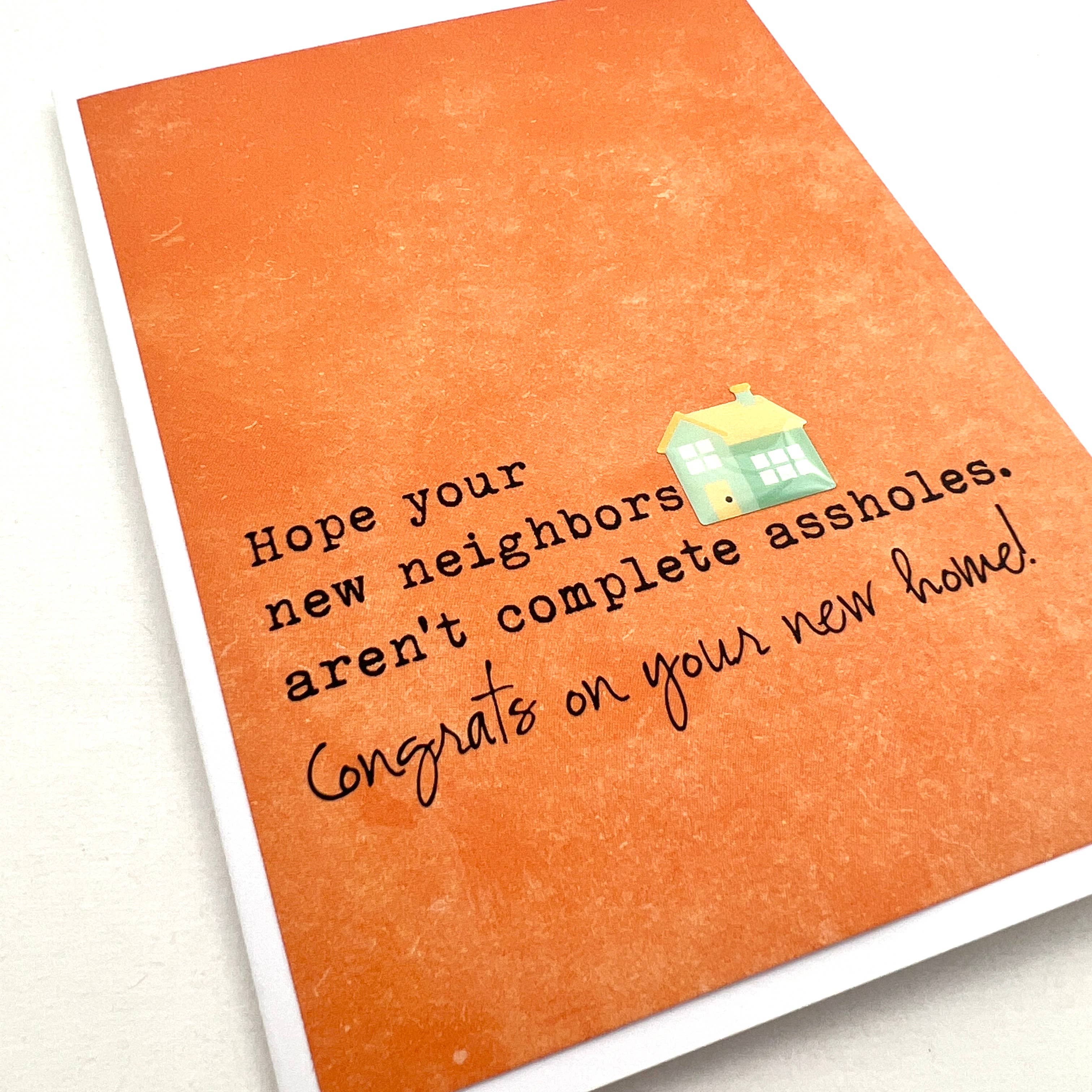 Hope Your New Neighbors Aren't Assholes Card