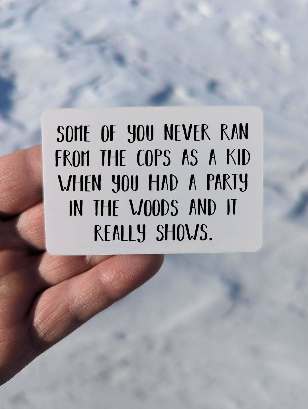 Some Of You Never Ran From The Cops Magnet